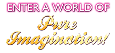 Enter a World of Pure Imagination Enter a World of Pure Imagination